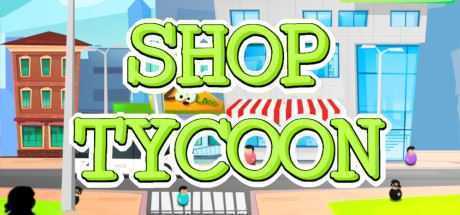 商店大亨/Shop Tycoon（v1.7.17） - 造梦少女游戏网-造梦少女游戏造梦少女游戏网