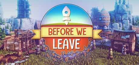 我们离开之前/Before We Leave（v1.0250）-造梦少女游戏造梦少女游戏网