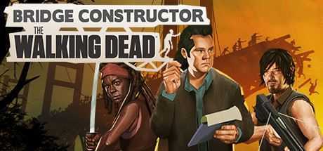 桥梁建筑师：行尸走肉/Bridge Constructor: The Walking Dead-造梦少女游戏造梦少女游戏网