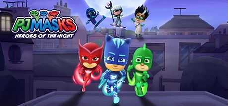 睡衣小英雄 ：黑夜英雄/PJ MASKS: HEROES OF THE NIGHT（完全版）-造梦少女游戏造梦少女游戏网