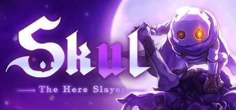 小骨：英雄杀手/Skul: The Hero Slayer（V1.4.2豪华正式版）-造梦少女游戏造梦少女游戏网